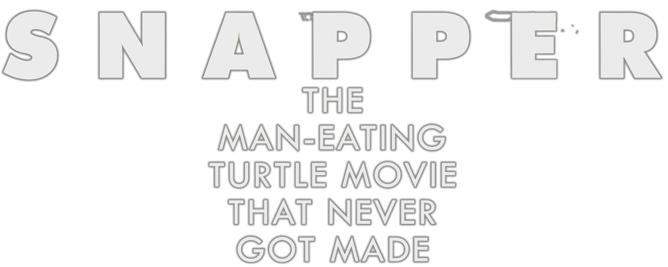 Snapper: The Man-Eating Turtle Movie That Never Got Made (Short