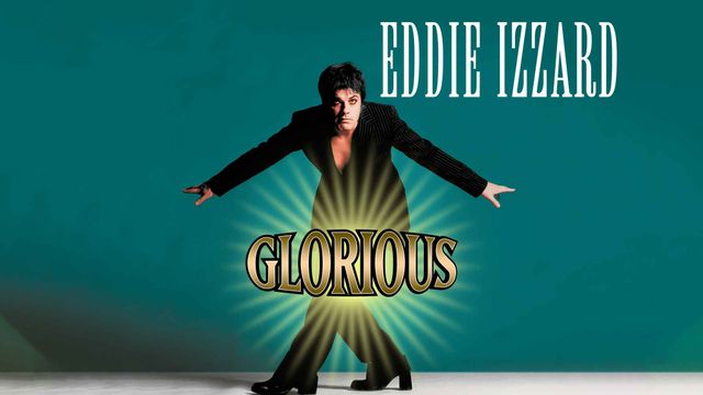 Cineverse: Eddie Izzard: Glorious